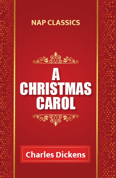 Cover of the book 'A Christmas Carol' by Charles Dickens, published under the NAP Classics from publication in Chennai.