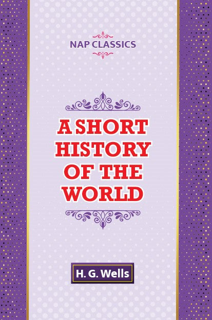 A SHORT HISTORY OF THE WORLD