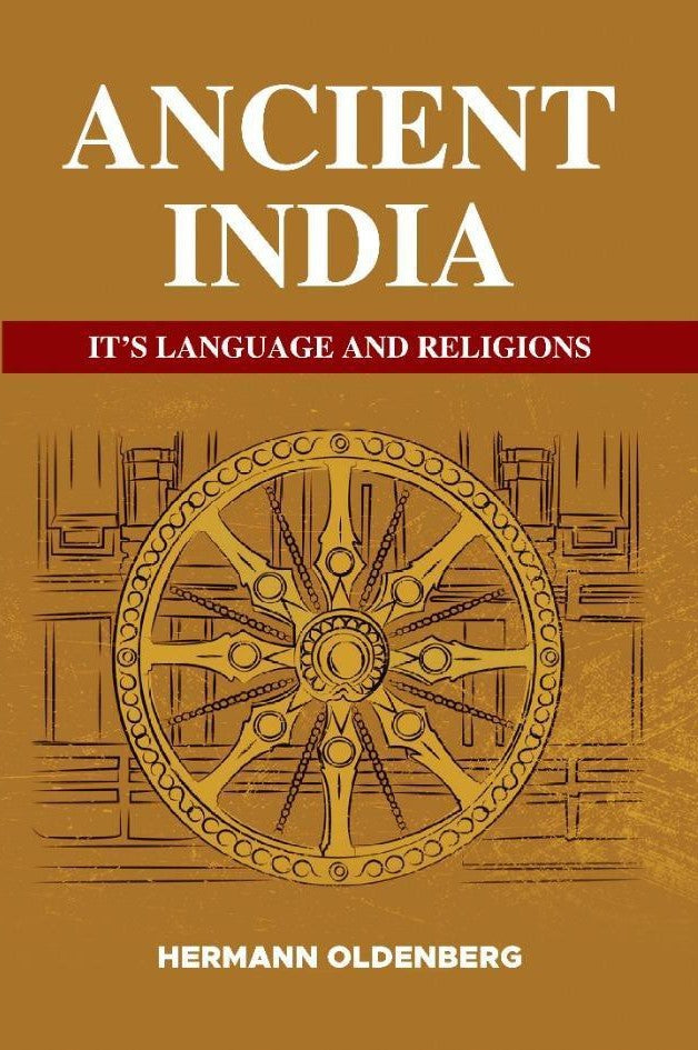 ANCIENT INDIA: ITS LANGUAGE AND RELIGIONS