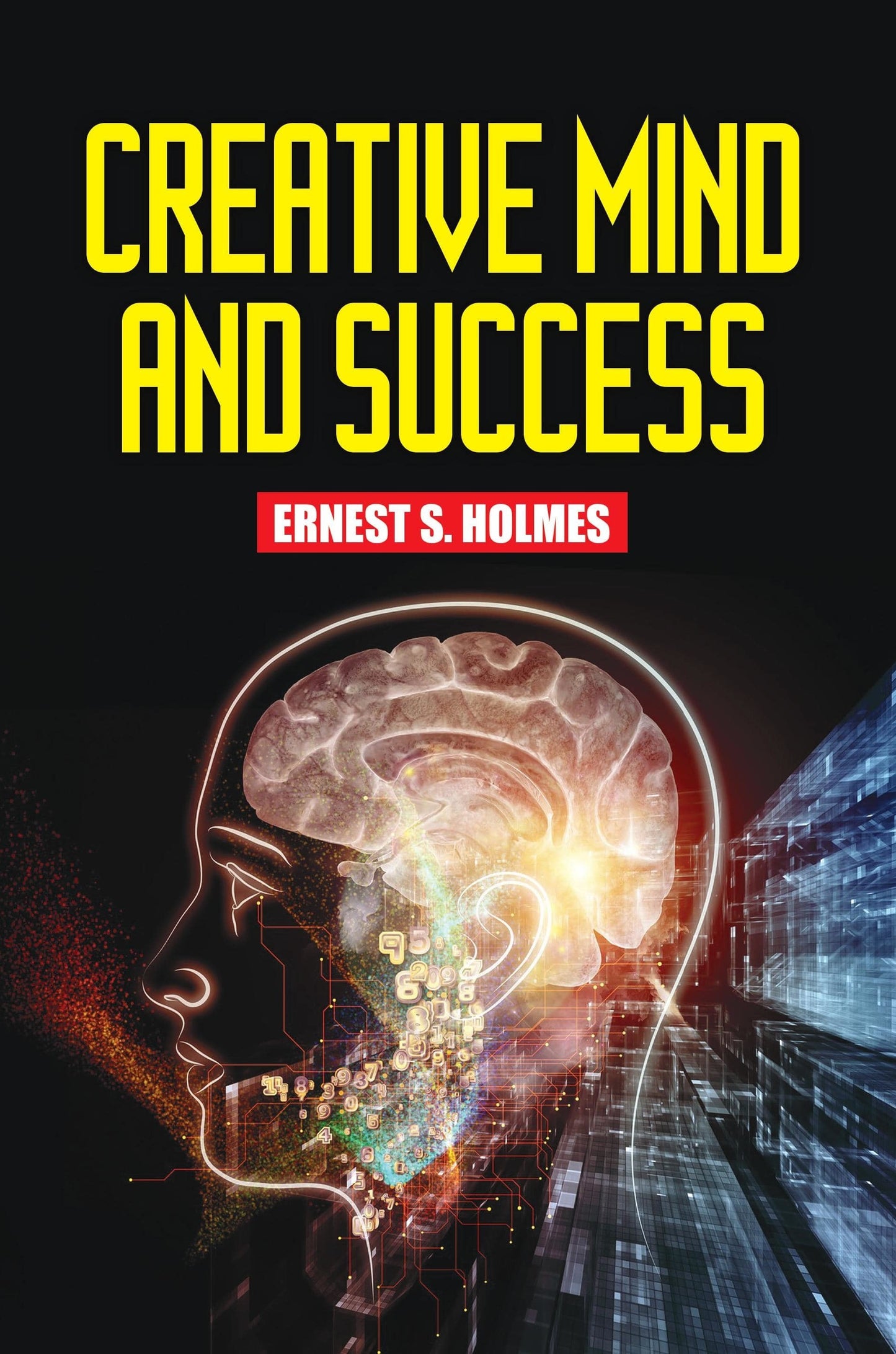Book cover of 'CREATIVE MIND AND SUCCESS' by Ernest S. Holmes from shanti books distributor in Chennai.