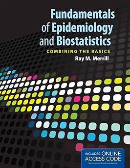 FUNDAMENTALS OF EPIDEMIOLOGY AND BIOSTATISTICS
