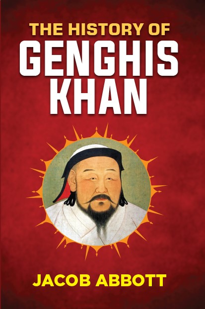 THE HISTORY OF GENGHIS KHAN