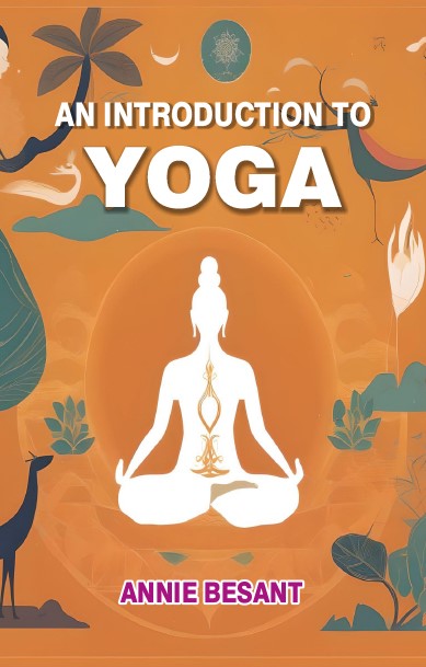 Book cover of 'An Introduction to Yoga' by Annie Besant from Shanti Books Publication in Chennai.