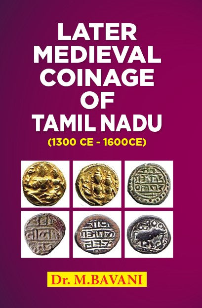 Cover of 'LATER MEDIEVAL COINAGE OF TAMIL NADU' by Dr. M.Bavani from Shanti Book Publication in Chennai.