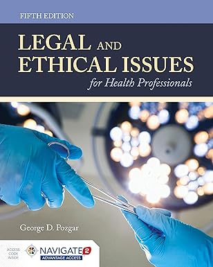 LEGAL AND ETHIAL ISSUES FOR HEALTH PROFESSIONALS