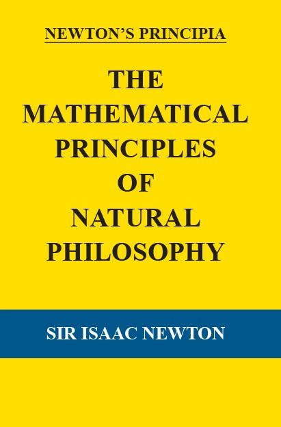 THE MATHEMATICAL PRINCIPLES OF NATURAL PHILOSOPHY