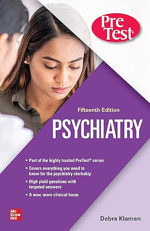 IE PSYCHIATRY PRETEST SELF-ASSESSMENT AND REVIEW