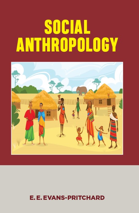 Cover page of the book 'Social Anthropology' by E.E.Evans-Pritchard from Shanti Books Publication in Chennai.