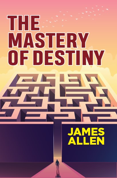 THE MASTERY OF DESTINY