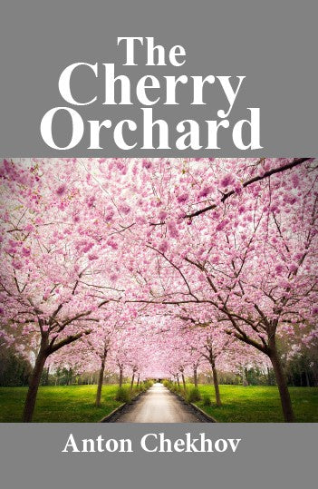 THE CHERRY ORCHARD