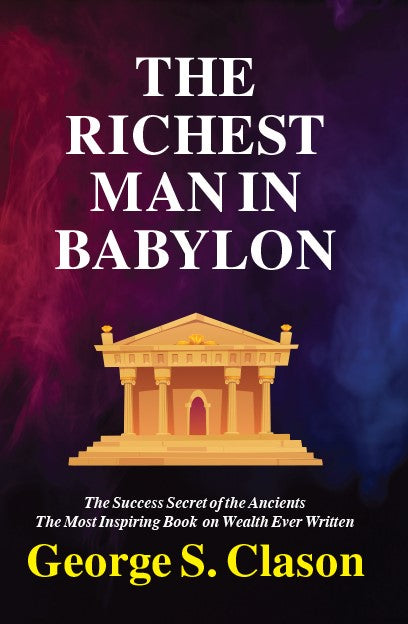 THE RICHEST MAN IN BABYLON
