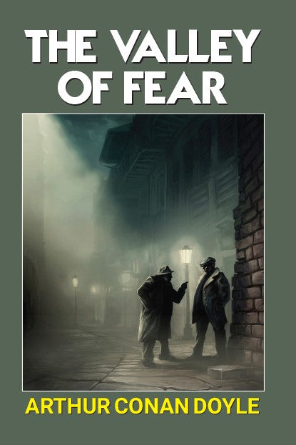 THE VALLEY OF FEAR