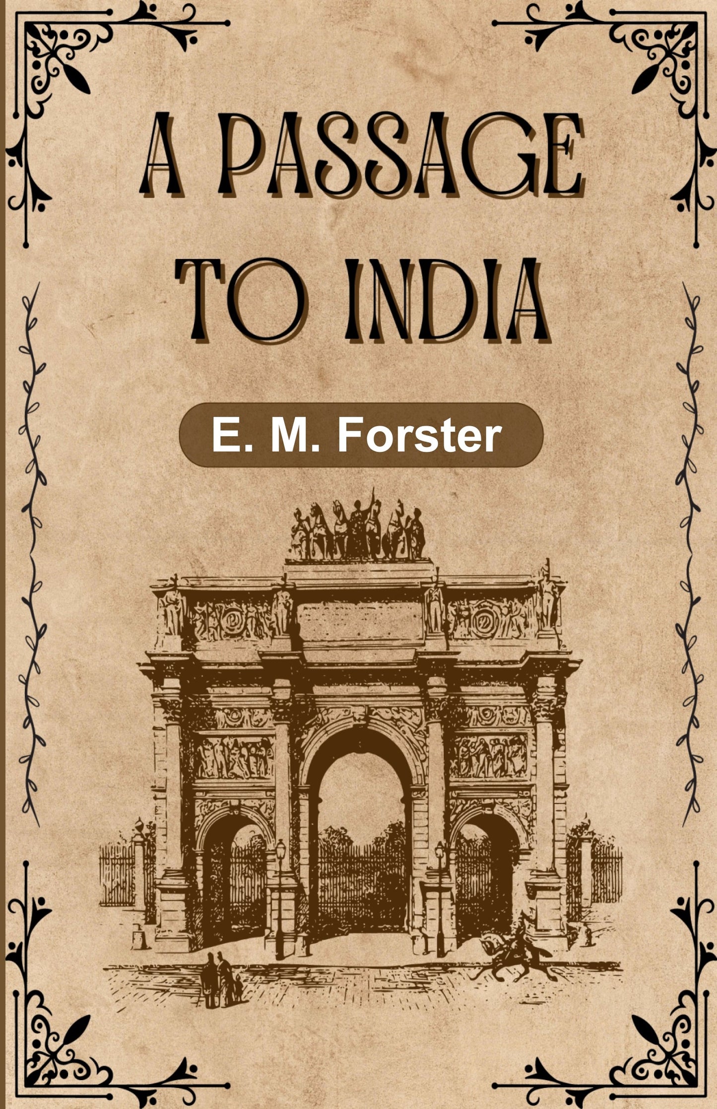 Apassage to India written by E.M.Forster from Shanti Books Publication in Chennai.