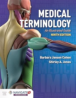 MEDICAL TERMINOLOGY: AN ILLUSTRATED GUIDE