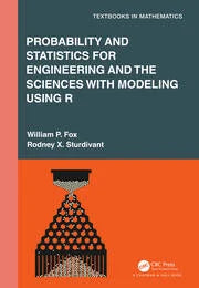 PROBABILITY AND STATISTICS FOR ENGINEERING AND THE SCIENCES WITH MODELING USING R