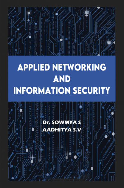 Book cover of 'Applied Networking and Information Security' with a blue banner and circuit design background.