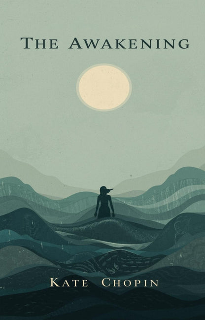 Book cover of 'The Awakening' by Kate Chopin with a silhouette of a woman and wavy lines.