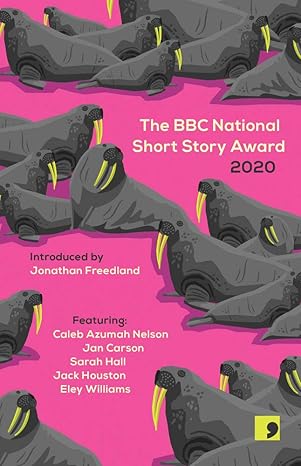 THE BBC NATIONAL SHORT STORY AWARD 2020