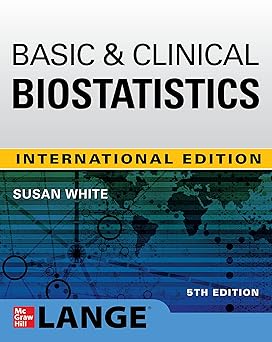 BASIC & CLINICAL BIOSTATISTICS 5/E