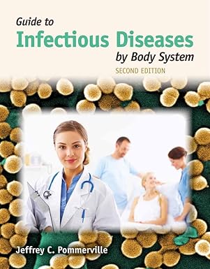 GUIDE TO INFECTIOUS DISEASES BY BODY SYSTEMS
