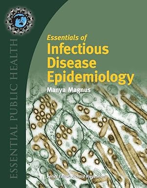 ESSENTIALS OF INFECTIOUS DISEASE EPIDEMIOLOGY