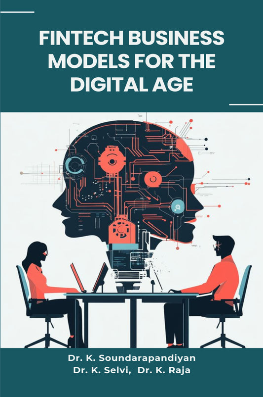 FINTECH BUSINESS MODELS FOR THE DIGITAL AGE