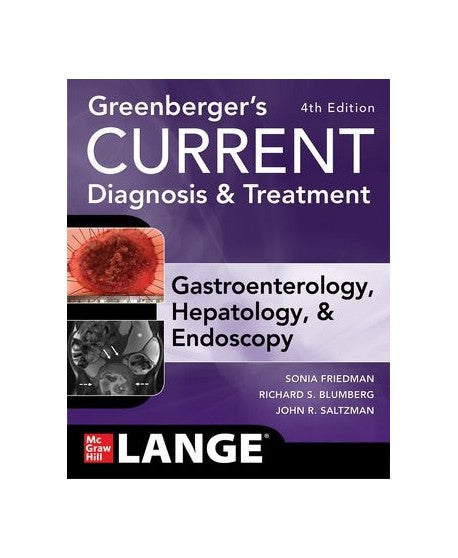 GREENBERGER'S CURRENT DIAGNOSIS & TREATMENT GASTROENTEROLOGY, HEPATOLOGY, & ENDOSCOPY 4 EDITION