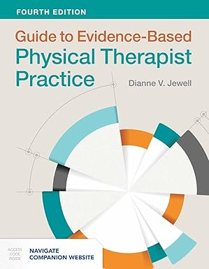 GUIDE TO EVIDENCE BASED PHYSICAL THERAPIST PRACTICE