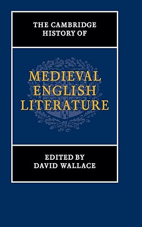 THE CAMBRIDGE HISTORY OF MEDIEVAL ENGLISH LITERATURE