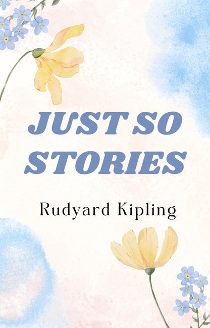 JUST SO STORIES