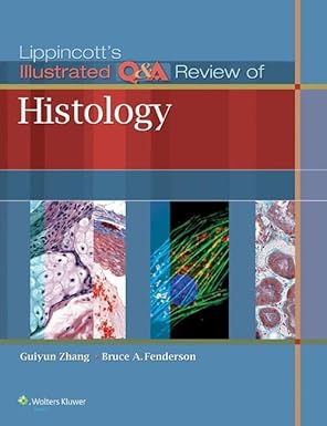 LIPPINCOTT'S ILLUSTRATED Q AND A REVIEW OF HISTOLOGY