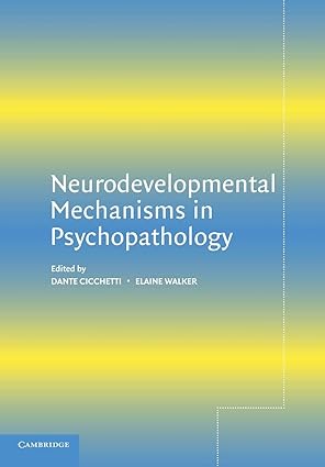 NEURODEVELOPMENTAL MECHANISMS IN PSYCHOPATHOLOGY