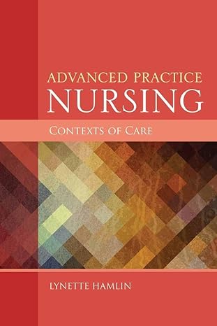 ADVANCED PRACTICE NURSING CONTEXTS OF CARE