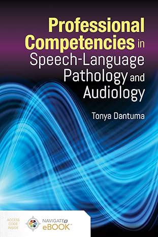 PROFESSIONAL COMPETENCIES IN SPEECH LANGUAGE PATHOLOGY AND AUDIOLOGY