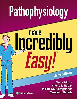 PATHOPHYSIOLOGY MADE INCREDIBLY EASY
