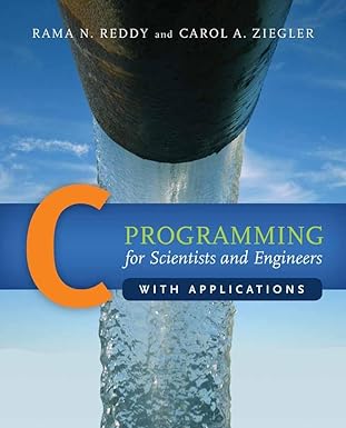 C PROGRAMMING FOR SCIENTISTS AND ENGINEERS WITH APPLICATIONS