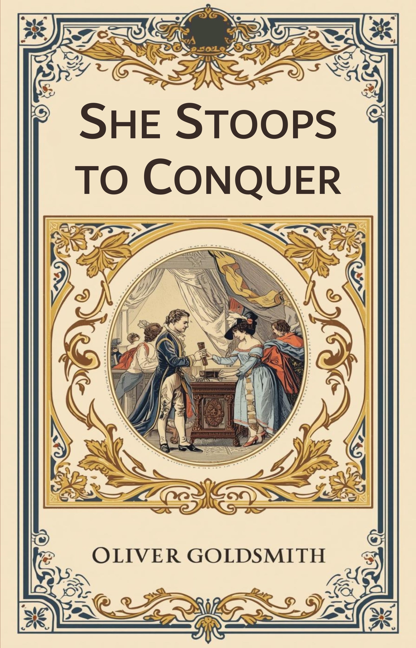 Book cover of 'She Stoops to Conquer' by Oliver Goldsmith with decorative elements and illustration of characters.