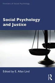 SOCIAL PSYCHOLOGY AND JUSTICE