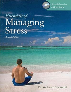 ESSENTIALS OF MANAGING STRESS