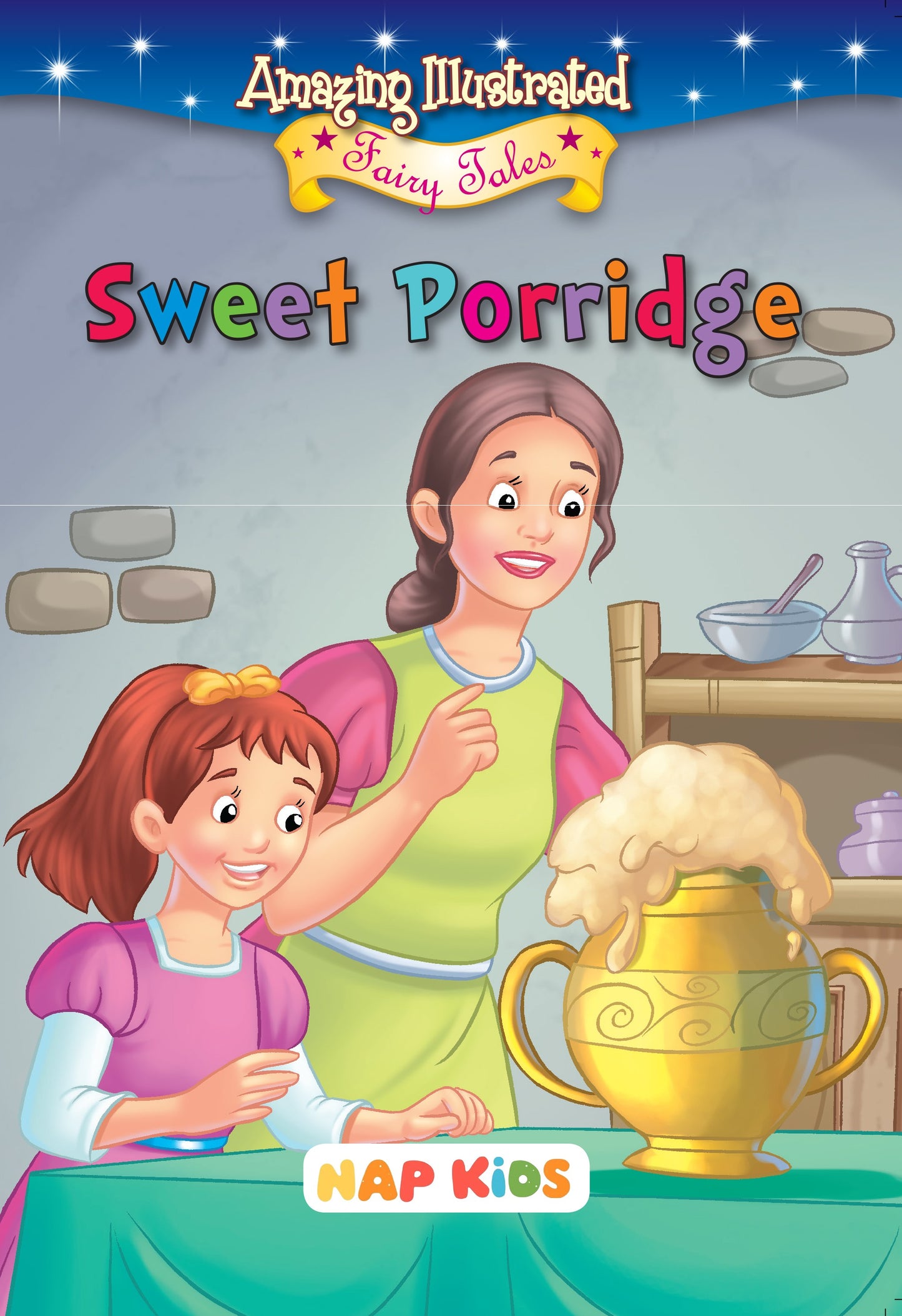 AMAZING ILLUSTRATED FAIRY TALES - SWEET PORRIDGE