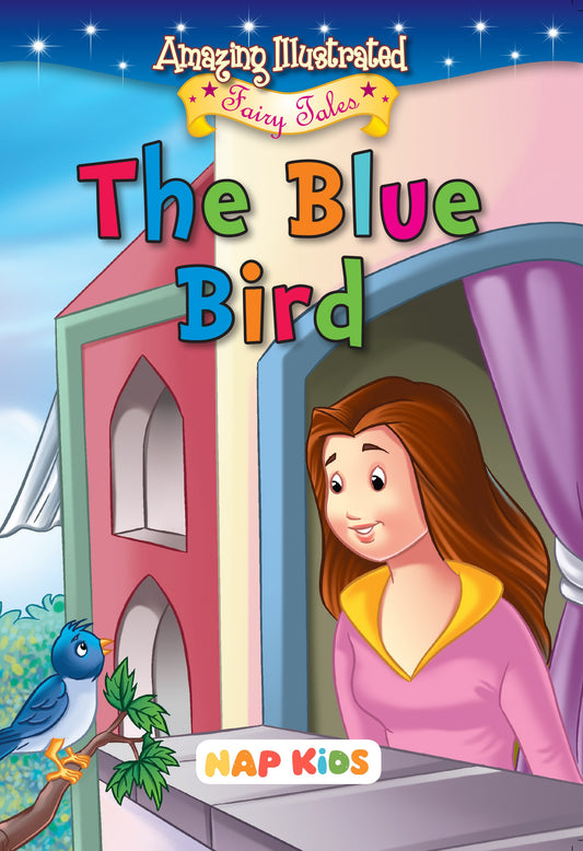 AMAZING ILLUSTRATED FAIRY TALES - THE BLUE BIRD