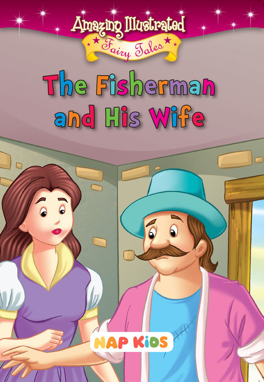AMAZING ILLUSTRATED FAIRY TALES - THE FISHER MAN HIS WIFE