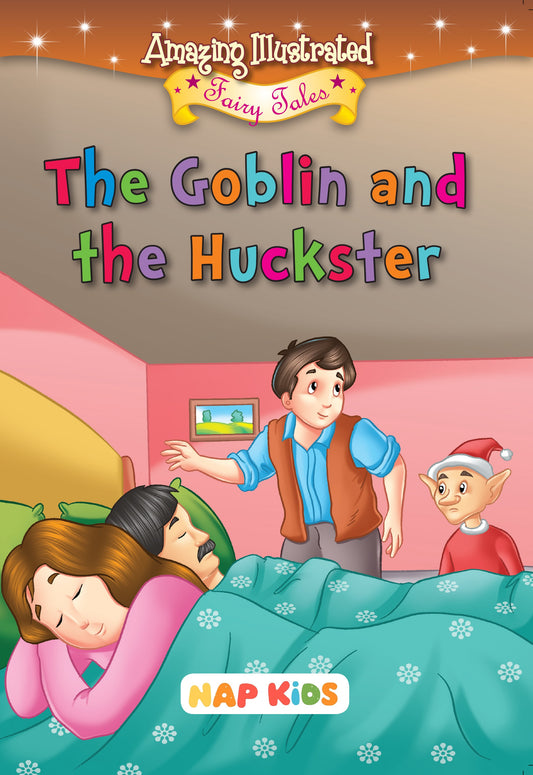 AMAZING ILLUSTRATED FAIRY TALES - THE GOBLIN AND THE HUCKSTER