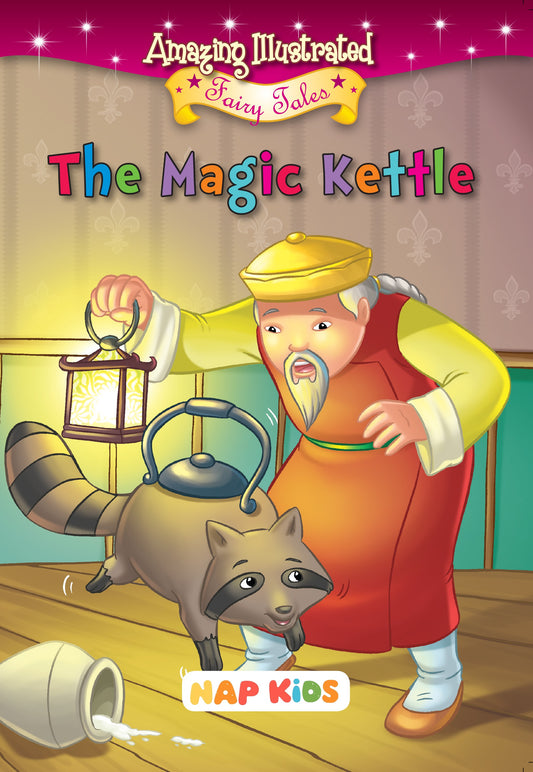 AMAZING ILLUSTRATED FAIRY TALES - THE MAGIC KETTLE