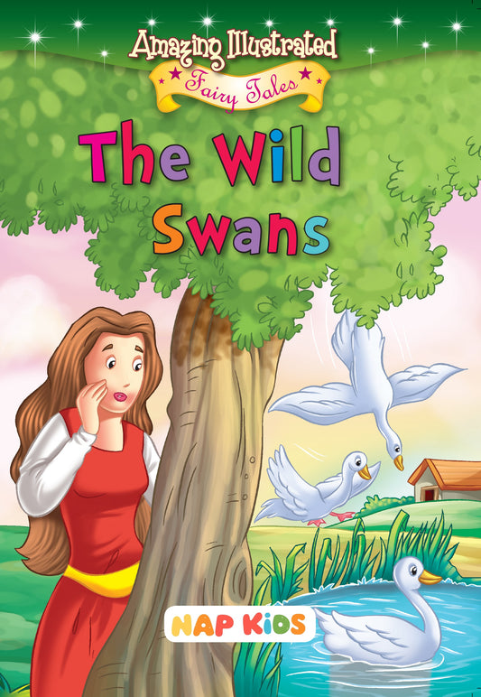 AMAZING ILLUSTRATED FAIRY TALES - THE WILD SWANS