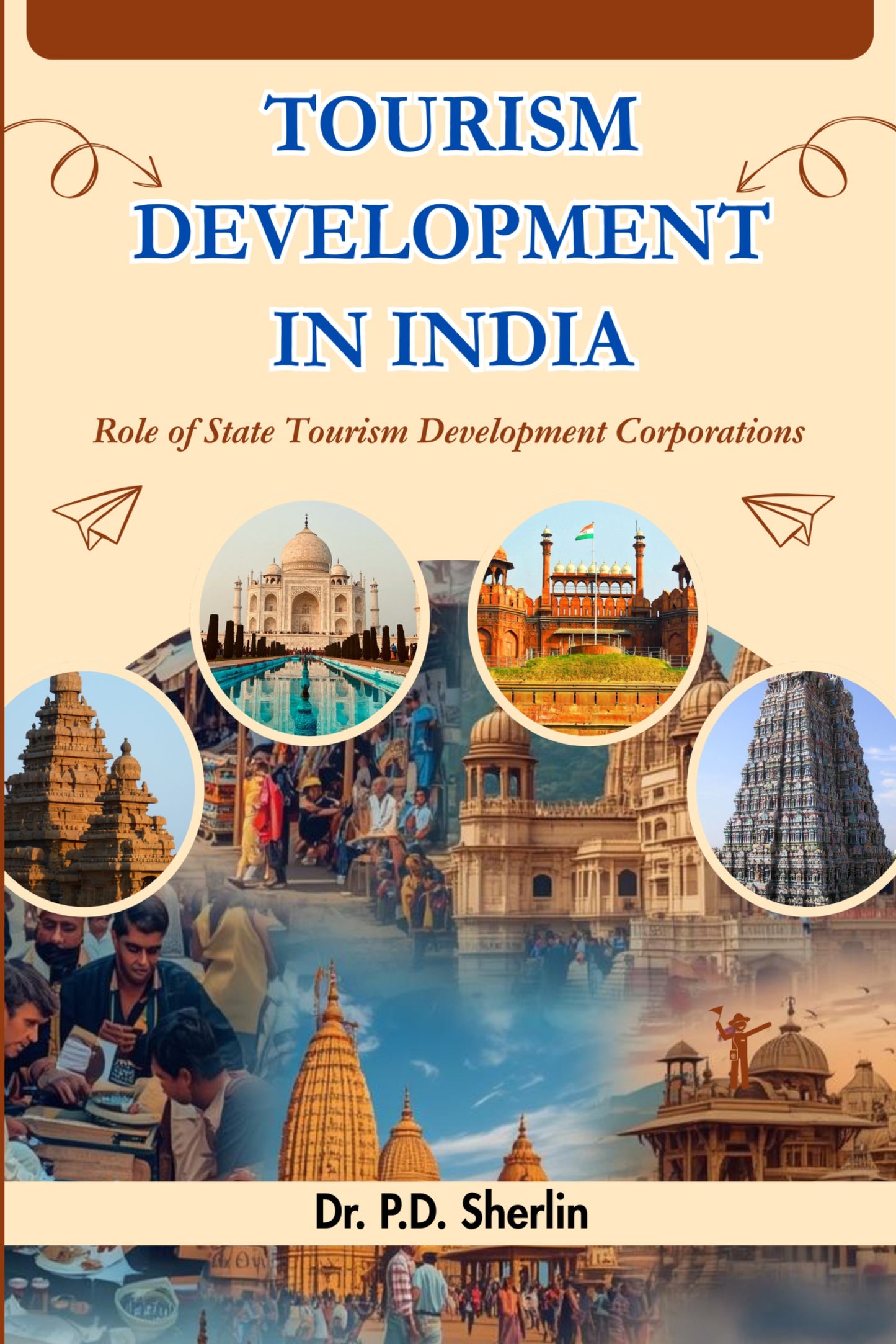 Book cover of 'Tourism Development in India' with images of landmarks and people.
