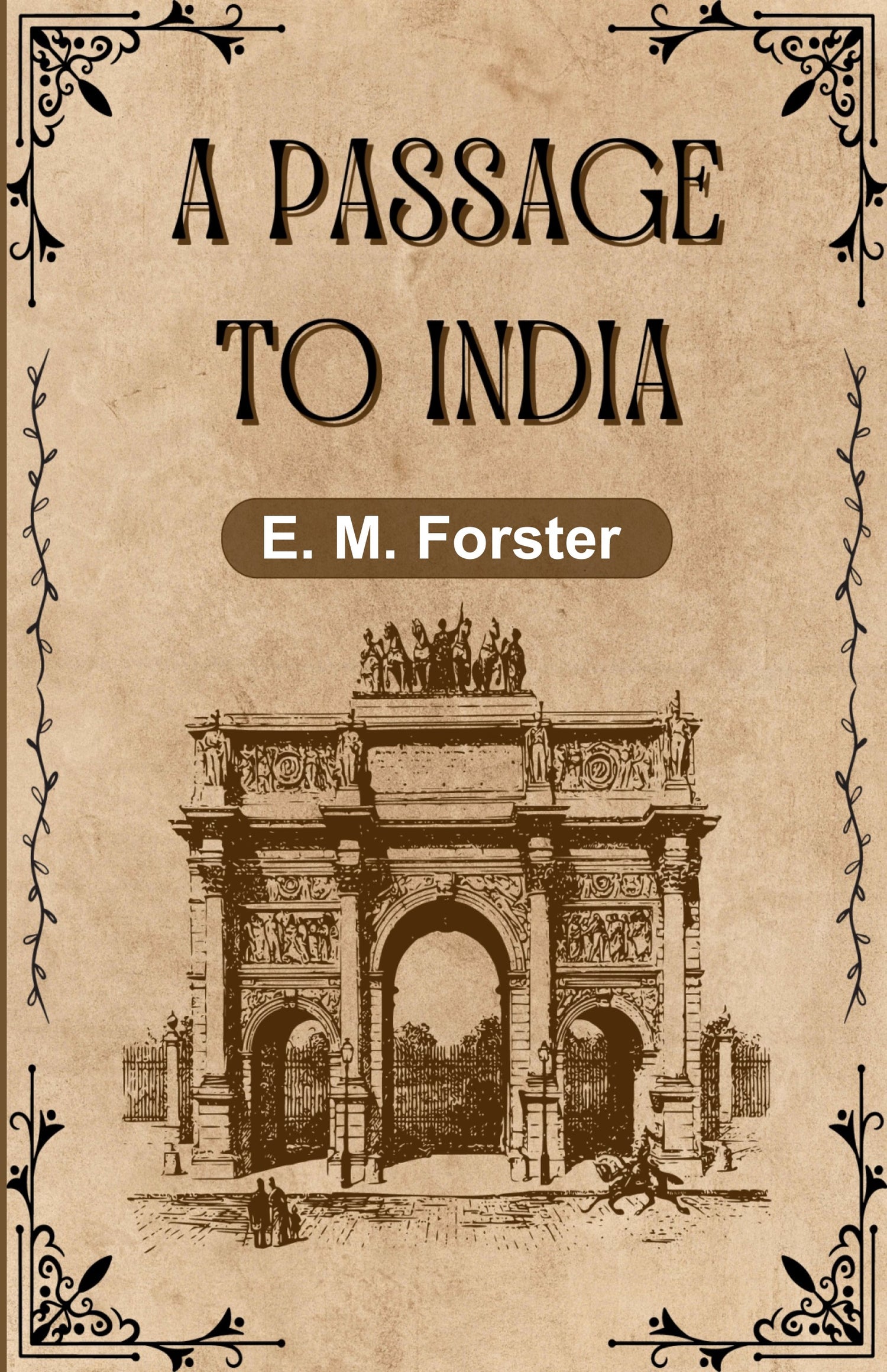 Apassage to India written by E.M.Forster from Shanti Books Publication in Chennai.