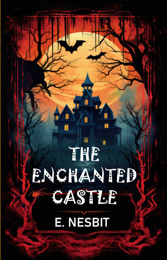 THE ENCHANTED CASTLE